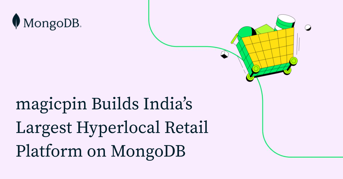 magicpin Builds India's Largest Hyperlocal Retail Platform on MongoDB